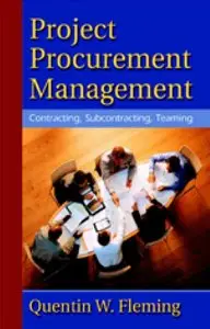 Project Procurement Management: Contracting, Subcontracting, Teaming (repost)