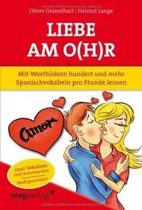 Liebe am O(h)r: Mit Wortbildern hundert und mehr Spanischvokabeln pro Stunde lernen (Repost)