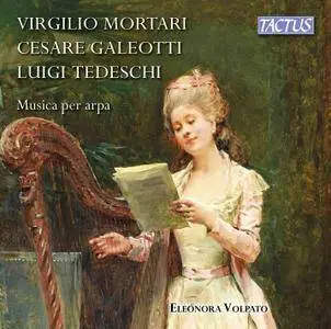 Eleonora Volpato - Galeotti, Mortari & Tedeschi: Musica per arpa (2015)