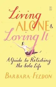 «Living Alone and Loving It» by Barbara Feldon