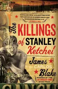 The Killings of Stanley Ketchel: A Novel