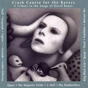 VA - Crash Course For The Ravers: A Tribute To The Songs Of David Bowie (1996) {Undercover} **[RE-UP]**