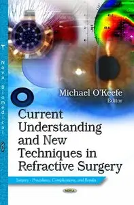Current Understanding and New Techniques in Refractive Surgery (repost)