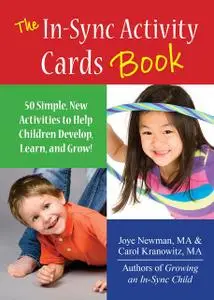 «The In Sync Activity Card Book» by Carol Kranowitz, Joye Newman