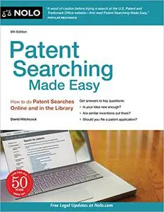 Patent Searching Made Easy: How to do Patent Searches Online and in the Library, 8th Edition