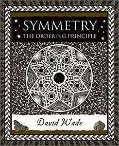 Symmetry: The Ordering Principle