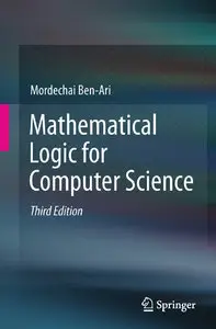 Mathematical Logic for Computer Science, 3rd edition (repost)