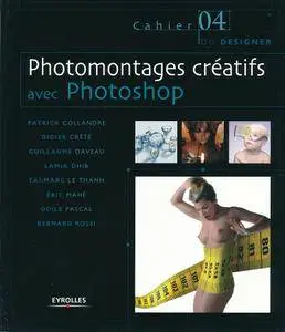 Collectif, "Photomontages créatifs avec Photoshop" (repost)