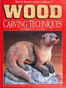 Wood: Carving Techniques and Projects You Can Make