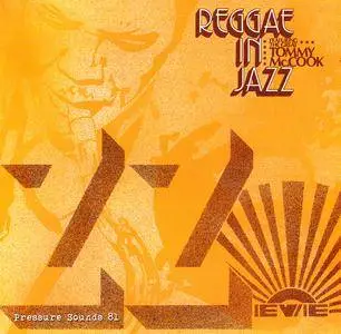 Tommy McCook - Reggae In Jazz (1976) {Pressure Sounds Records PSCD 81 rel 2013}