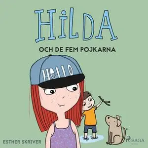 «Hilda och de fem pojkarna» by Esther Skriver