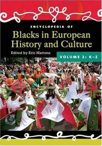 Encyclopedia of Blacks in European History and Culture