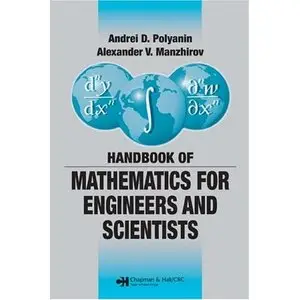 Handbook of Mathematics for Engineers and Scientists (repost)