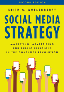 Social Media Strategy : Marketing, Advertising, and Public Relations in the Consumer Revolution, Second Edition