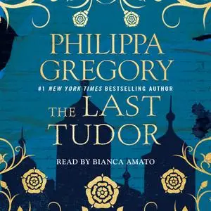 «The Last Tudor» by Philippa Gregory