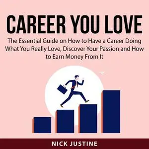 «Career You Love» by Nick Justine