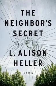 L. Alison Heller, "The Neighbor's Secret"