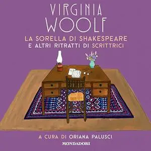 «La sorella di Shakespeare e altri ritratti di scrittrici» by Virginia Woolf