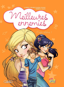 Meilleures Ennemies - Tome 3 - Enfin Célèbres!