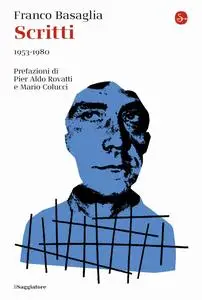Franco Basaglia - Scritti 1953-1980