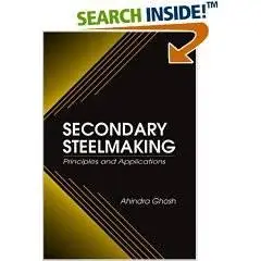 Secondary Steelmaking: Principles and Applications