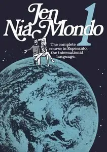 Jen Nia Mondo A New Radio Course in Esperanto