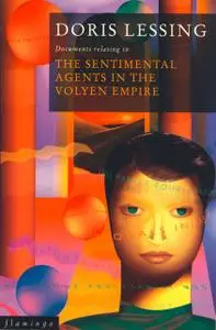 «The Sentimental Agents in the Volyen Empire (Canopus in Argos: Archives Series, Book 5)» by Doris Lessing