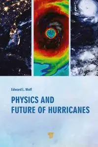 Physics and Future of Hurricanes