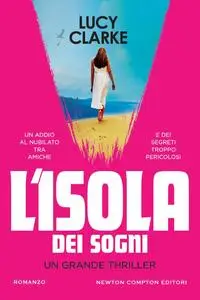 Lucy Clarke - L’isola dei sogni