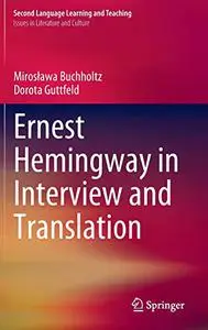 Ernest Hemingway in Interview and Translation