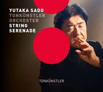 Tonkünstler Orchester & Yutaka Sado - String Serenade (2018)