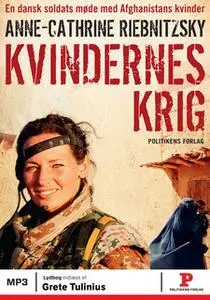 «Kvindernes krig» by Anne-Cathrine Riebnitzsky