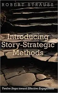 Introducing Story-Strategic Methods