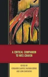 A Critical Companion to Wes Craven