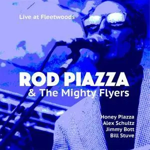 Rod Piazza and the Mighty Flyers - Live at Fleetwoods (2017)