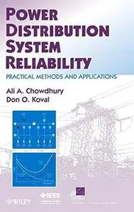 Power Distribution System Reliability: Practical Methods and Applications (Repost)