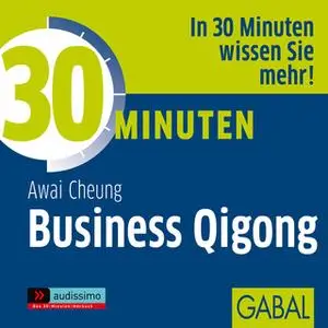 «30 Minuten Business Qigong» by Awai Cheung