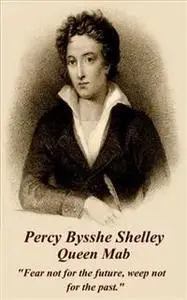 «Queen Mab» by Percy Bysshe Shelley