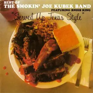 The Smokin' Joe Kubek Band featuring Bnois King - Best Of... Served Up Texas Style (2005) {Rounder}