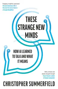 These Strange New Minds: How AI Learned to Talk and What It Means, UK Edition