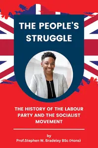 The People's Struggle: The History of the Labour Party and the Socialist Movement