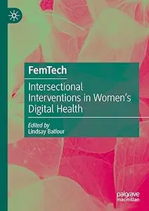FemTech: Intersectional Interventions in Women’s Digital Health