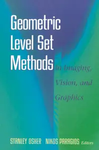Geometric Level Set Methods in Imaging, Vision, and Graphics