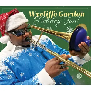 Wycliffe Gordon - Holiday Fun (2025) [Official Digital Download 24/96]