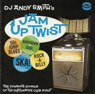 VA - DJ Andy Smith's Jam Up Twist (2011)
