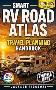 Smart RV Road Atlas and Travel Planning Handbook