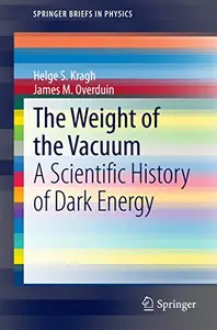 The Weight of the Vacuum: A Scientific History of Dark Energy (Repost)