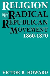 Religion and the Radical Republican Movement, 1860-1870