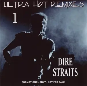 Dire Straits - Ultra Hot Remixes Vol. 1  (2017) {Promo, Bootleg}