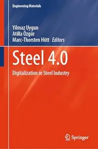 Steel 4.0: Digitalization in Steel Industry